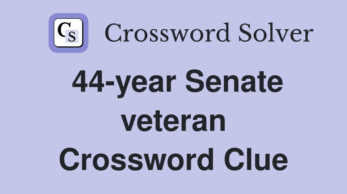 44-year Senate veteran Crossword Clue