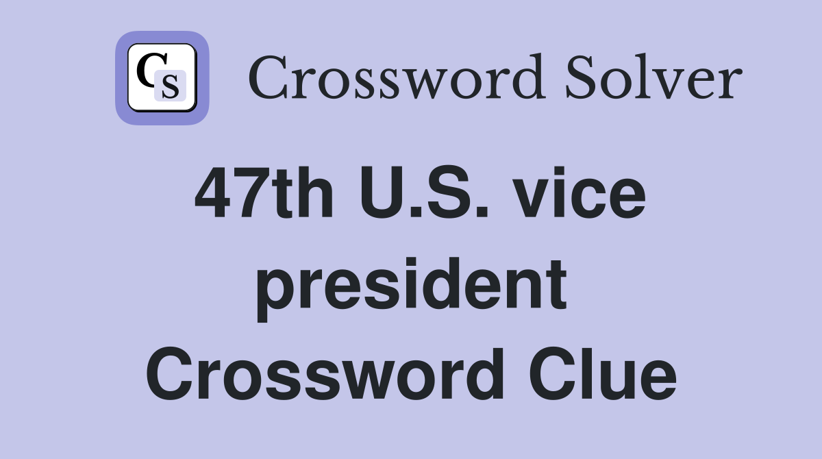 47th U.S. vice president Crossword Clue