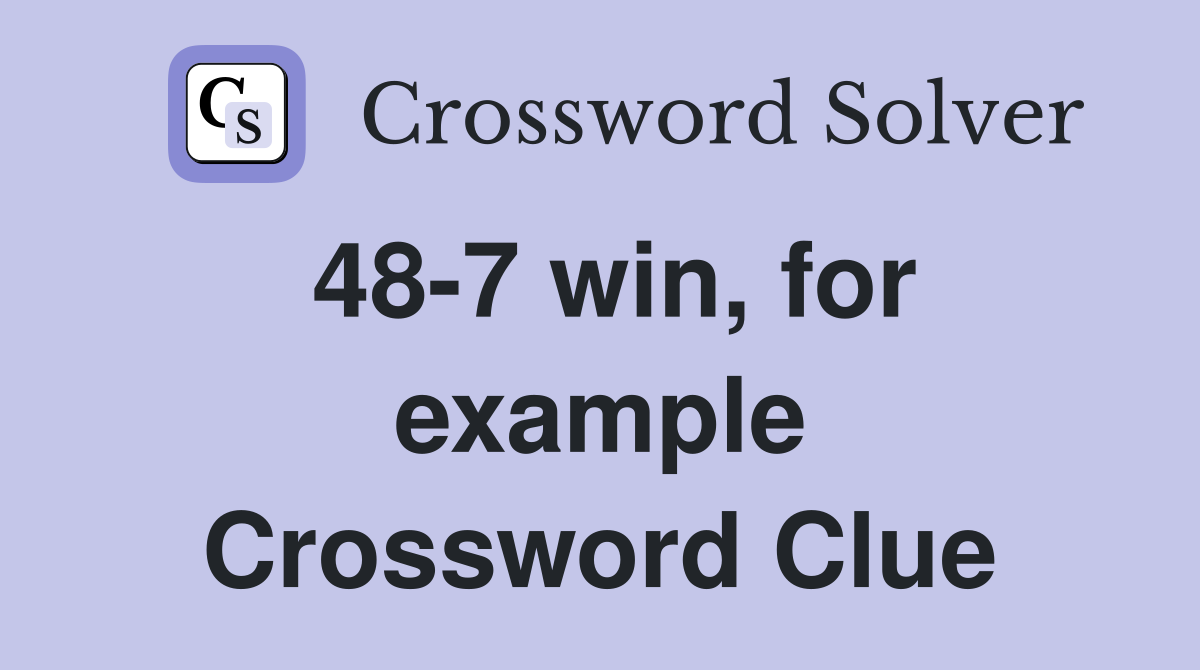 48-7 win, for example Crossword Clue