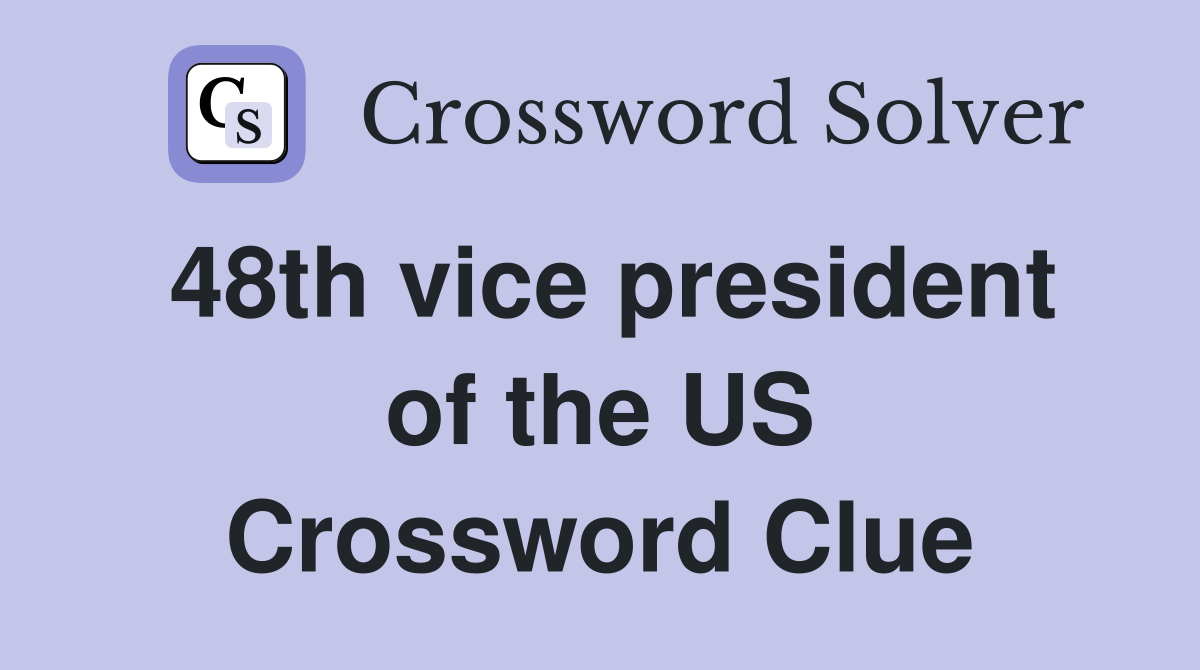 48th vice president of the US Crossword Clue