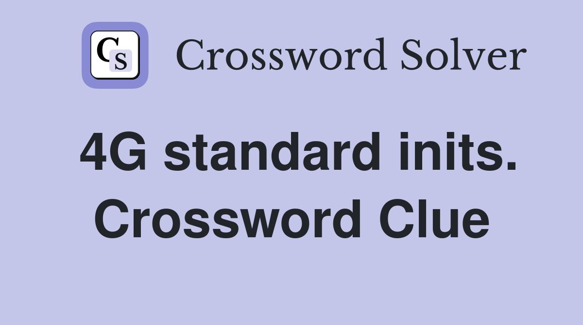 4G standard inits. Crossword Clue