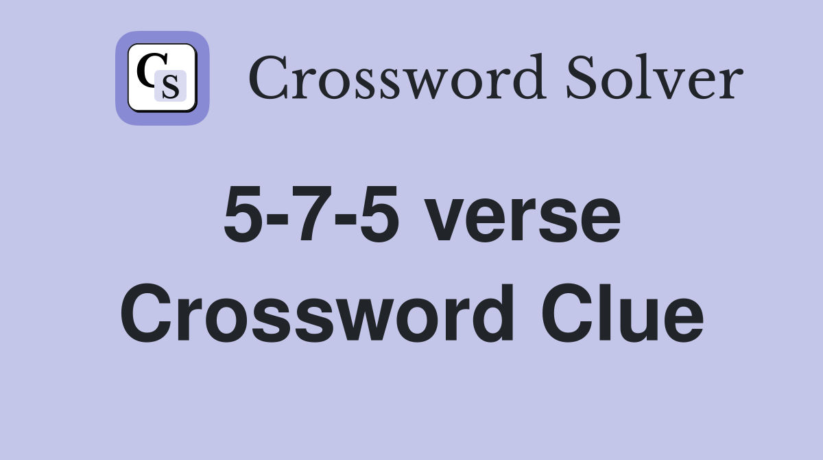 5-7-5 verse Crossword Clue