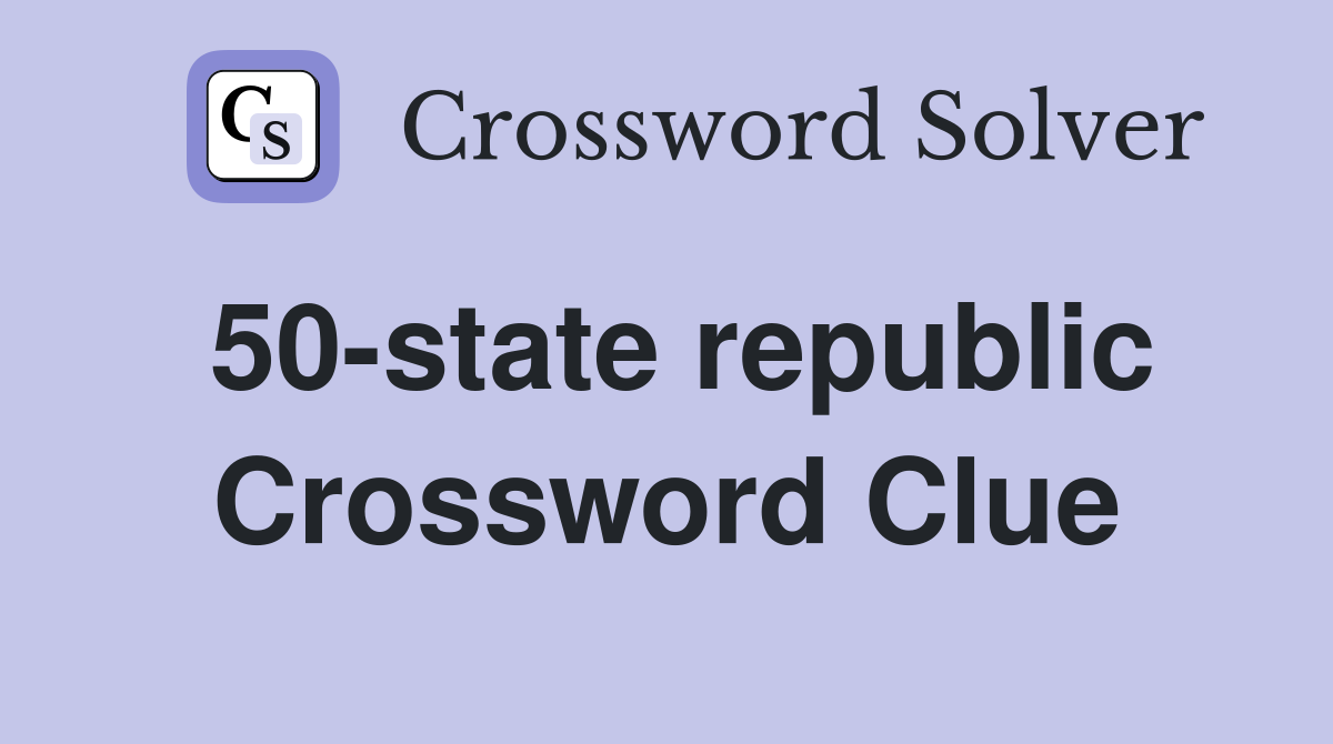 50-state republic Crossword Clue