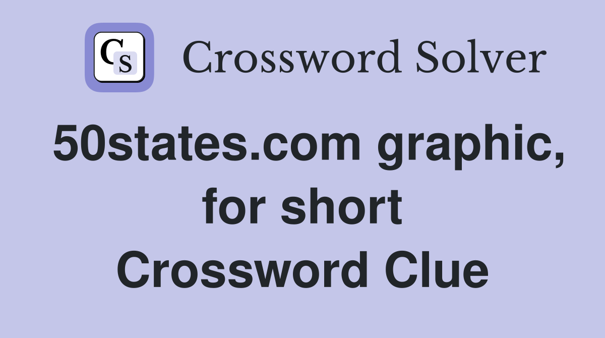 50states.com graphic, for short Crossword Clue