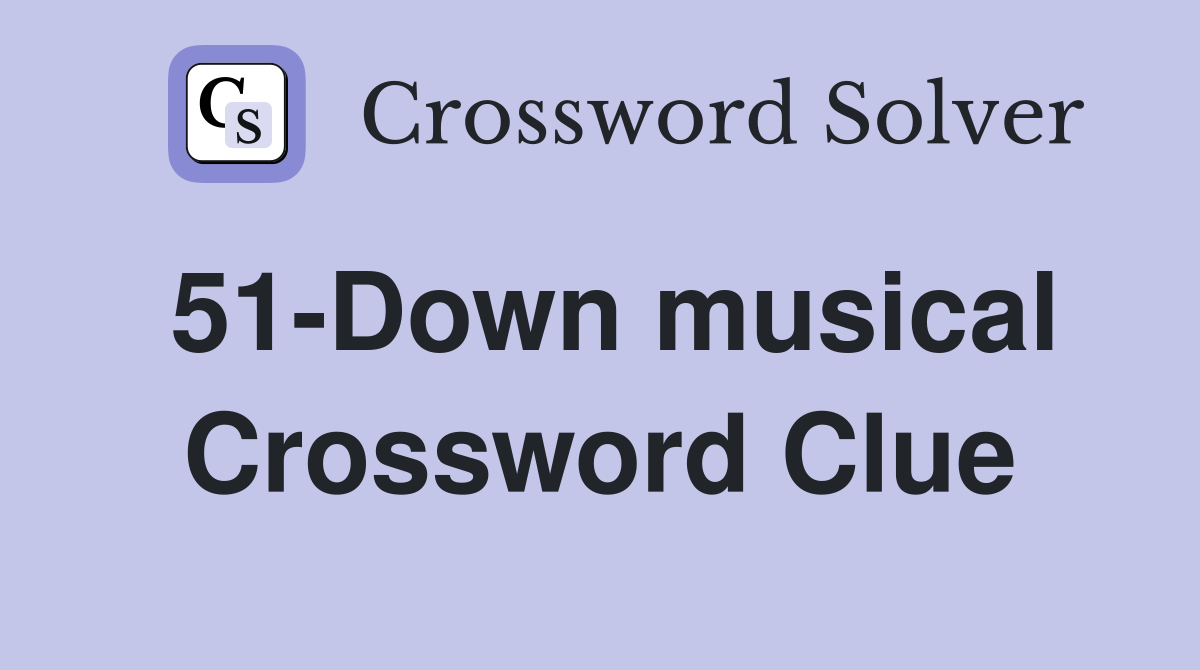 51-Down musical Crossword Clue