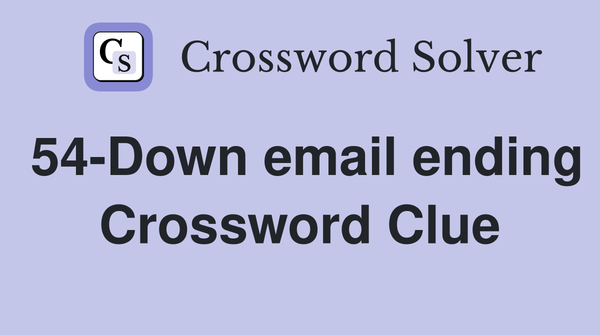 54-Down email ending Crossword Clue