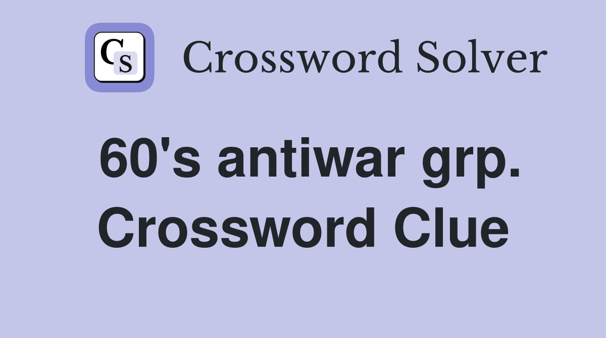60's antiwar grp. Crossword Clue