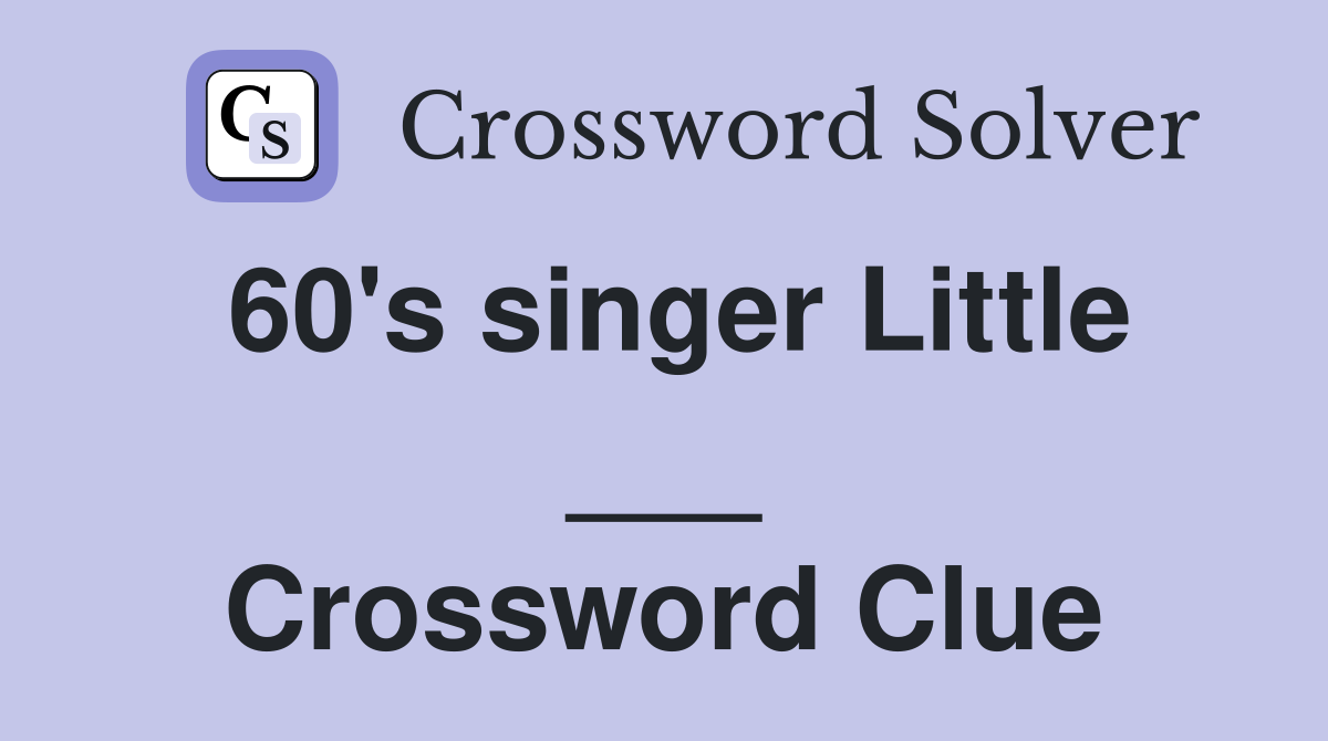 60's singer Little ___ Crossword Clue