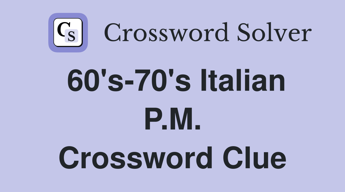 60's-70's Italian P.M. Crossword Clue
