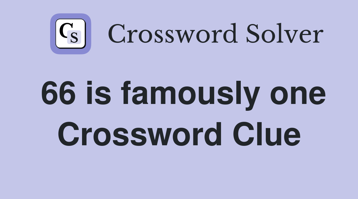 66 is famously one Crossword Clue