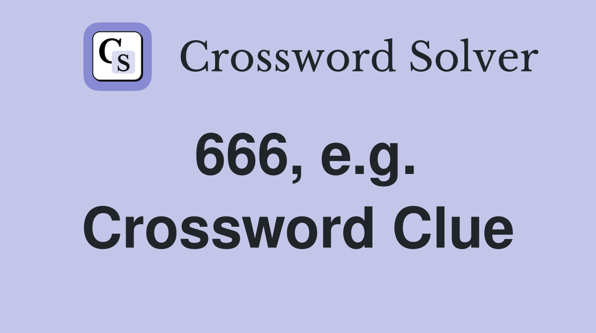 666, e.g. Crossword Clue