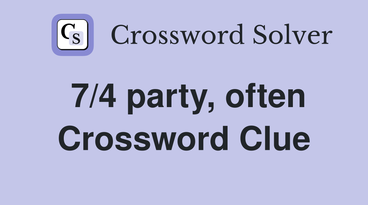 7/4 party, often Crossword Clue
