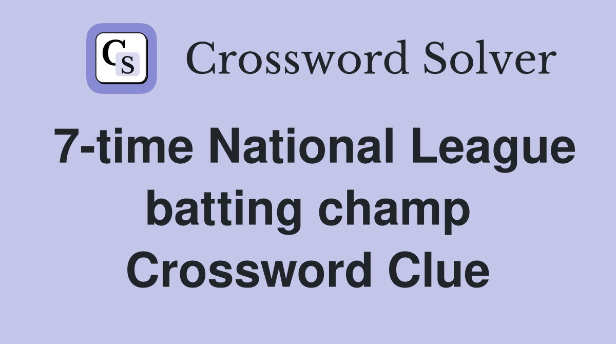 7-time National League batting champ Crossword Clue