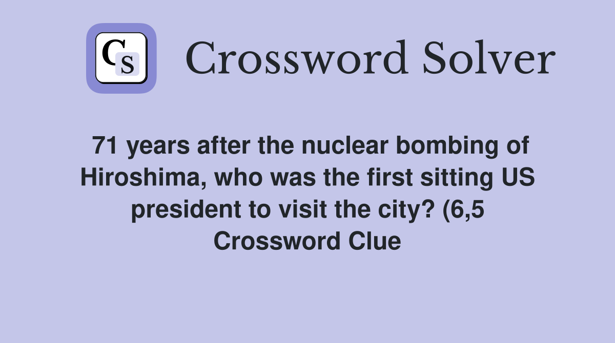 71 years after the nuclear bombing of Hiroshima who was the first 71 years after the nuclear bombing of Hiroshima who was the first