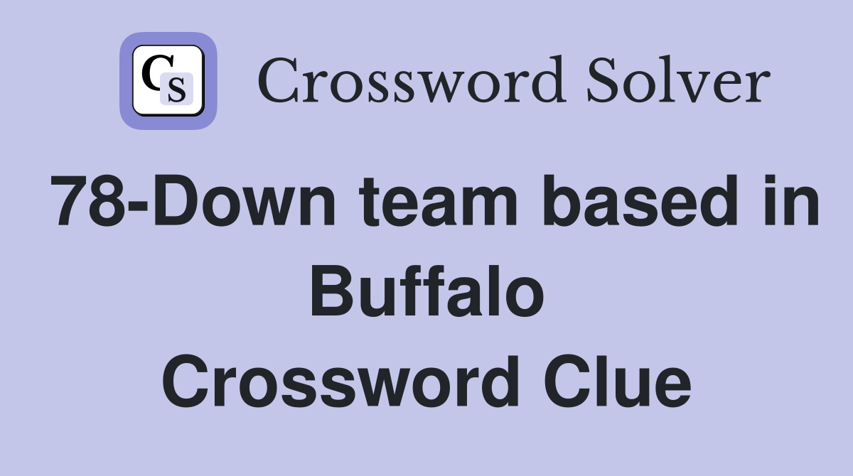 78-Down team based in Buffalo Crossword Clue