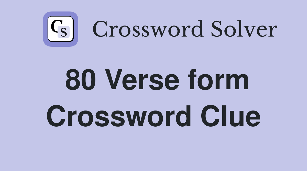 80 Verse form Crossword Clue