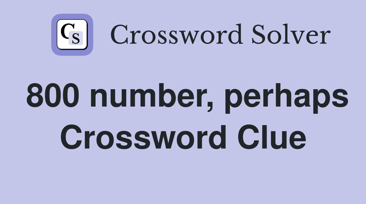 800 number, perhaps Crossword Clue