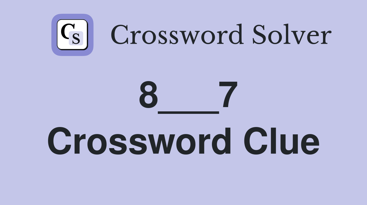 8___7 Crossword Clue