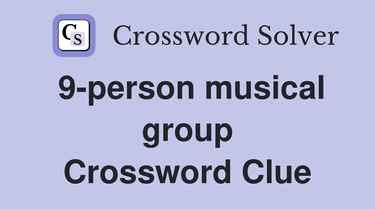 9-person musical group Crossword Clue