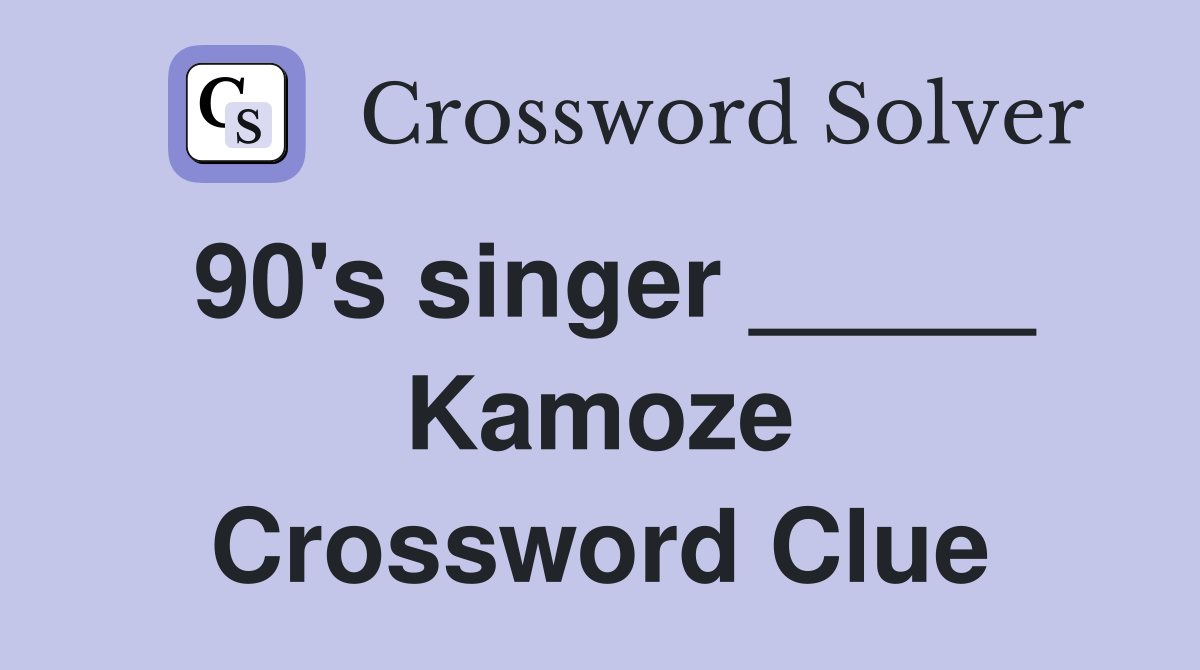 90's singer _____ Kamoze Crossword Clue