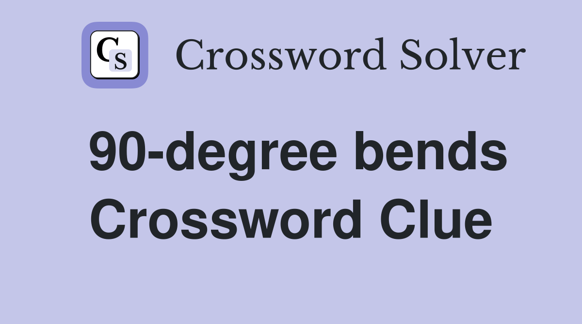 90-degree bends Crossword Clue