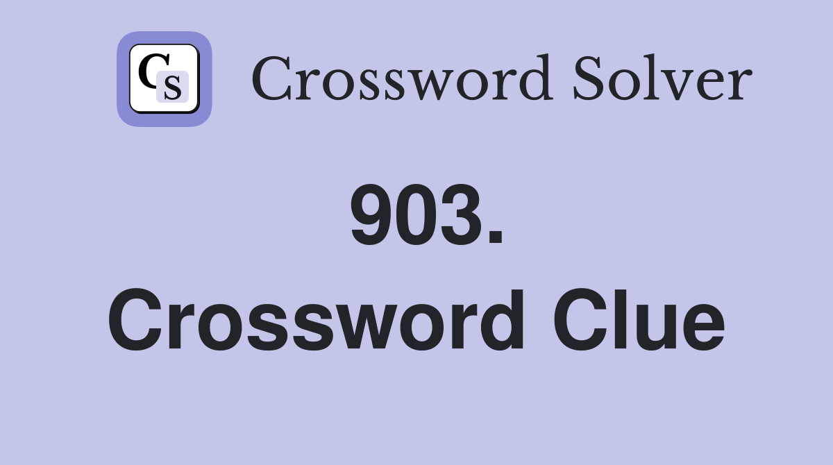 903. Crossword Clue