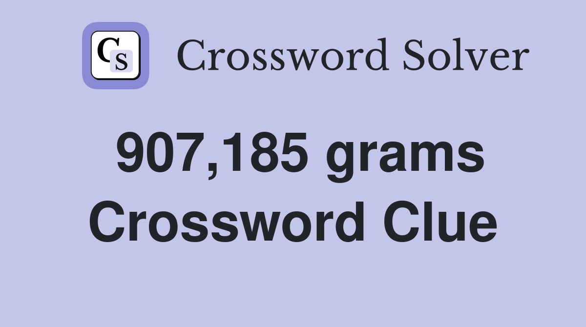 907,185 grams Crossword Clue