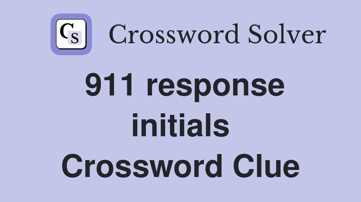 911 response initials Crossword Clue