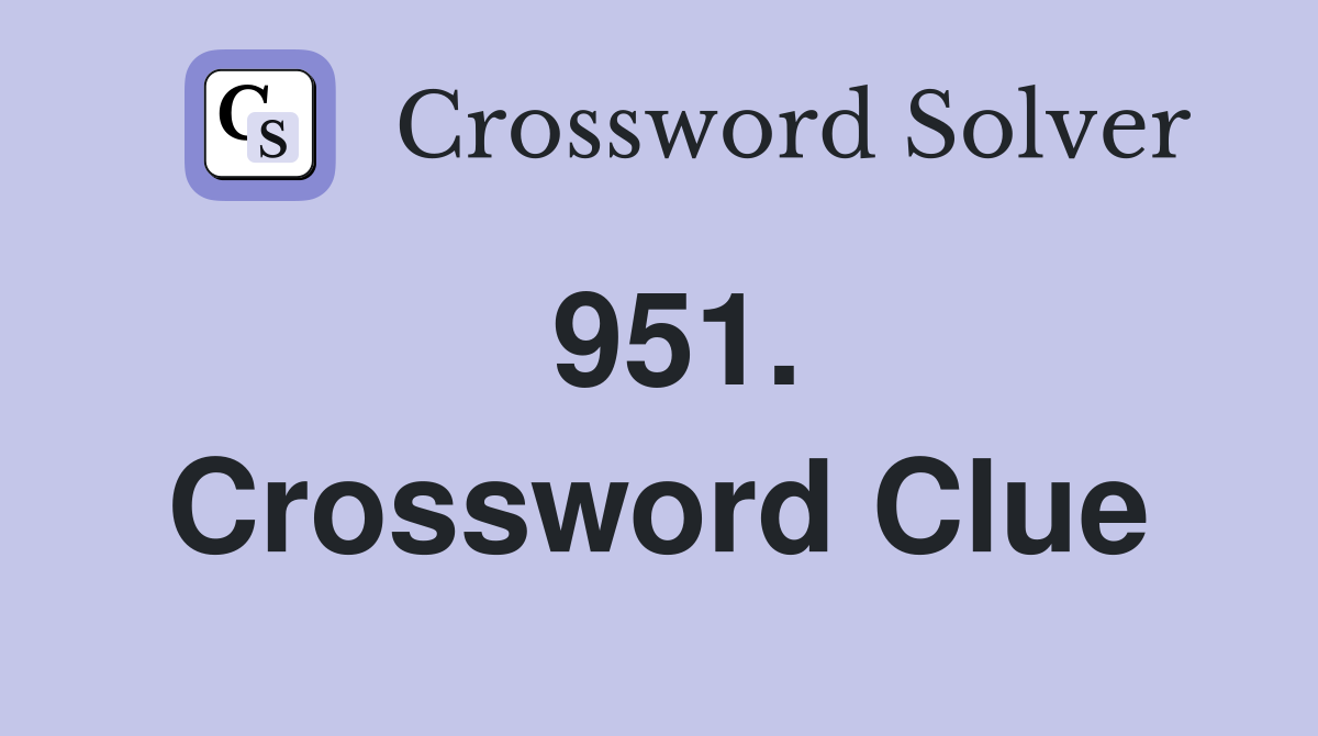 951. Crossword Clue