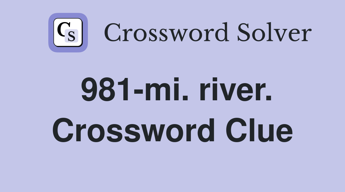 981-mi. river. Crossword Clue