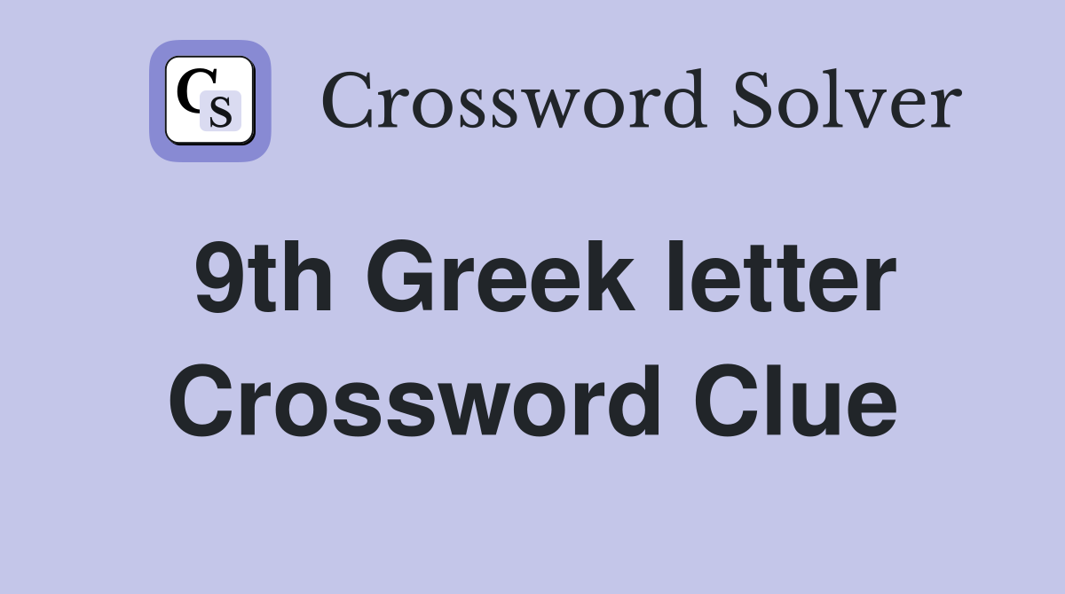9th Greek letter Crossword Clue