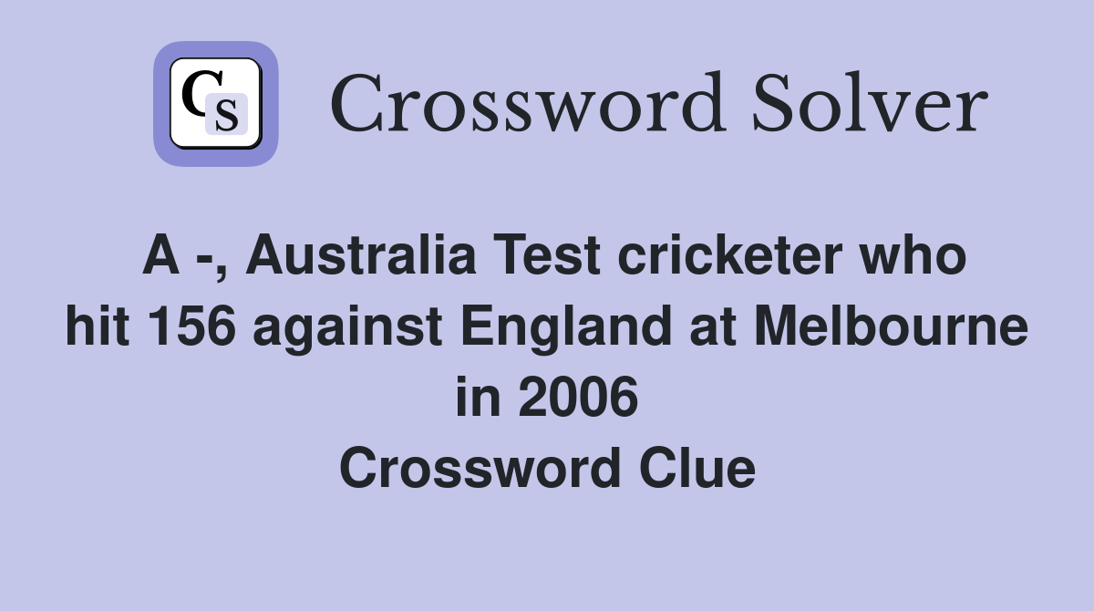 A Australia Test cricketer who hit 156 against England at Melbourne