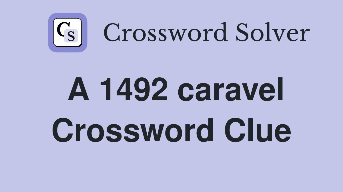 A 1492 caravel Crossword Clue