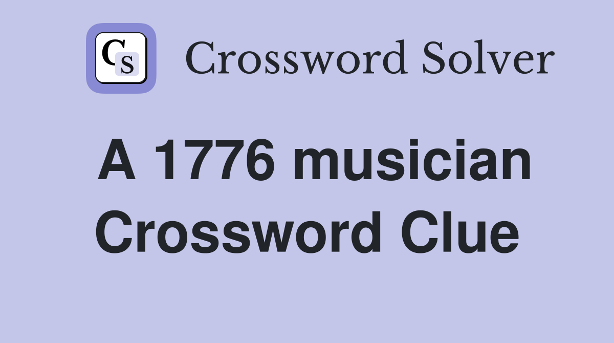 A 1776 musician Crossword Clue