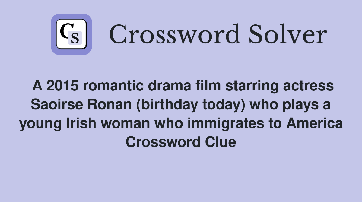 A 2015 romantic drama film starring actress Saoirse Ronan (birthday