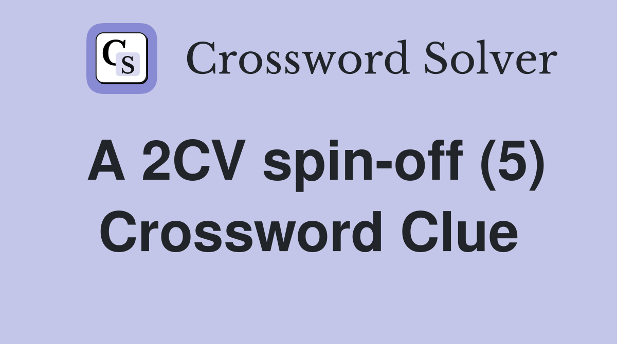 A 2CV spin-off (5) Crossword Clue