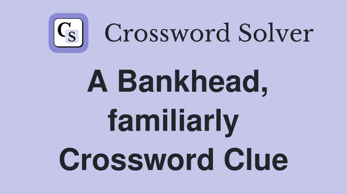 A Bankhead, familiarly Crossword Clue