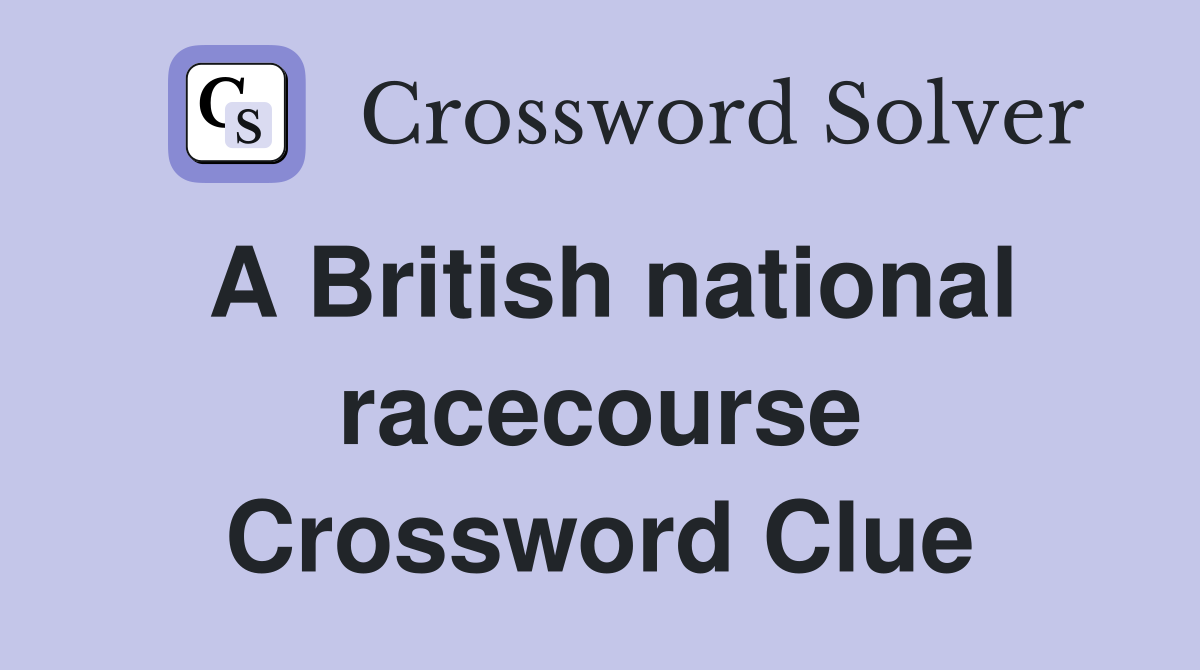 A British national racecourse Crossword Clue