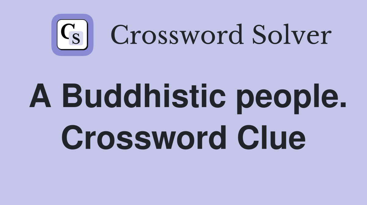 A Buddhistic people. Crossword Clue