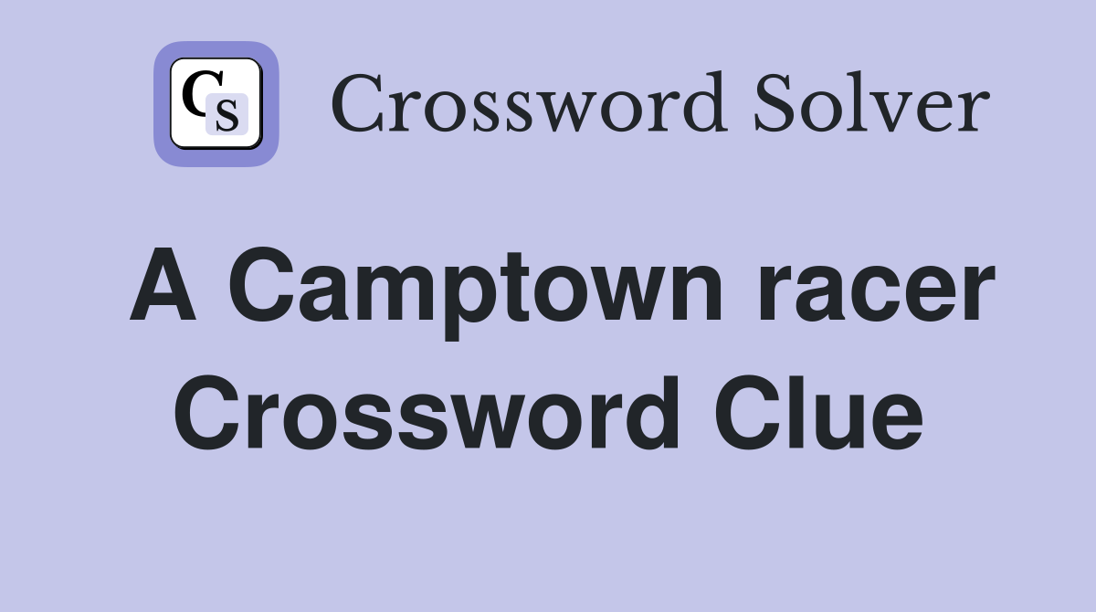 A Camptown racer Crossword Clue