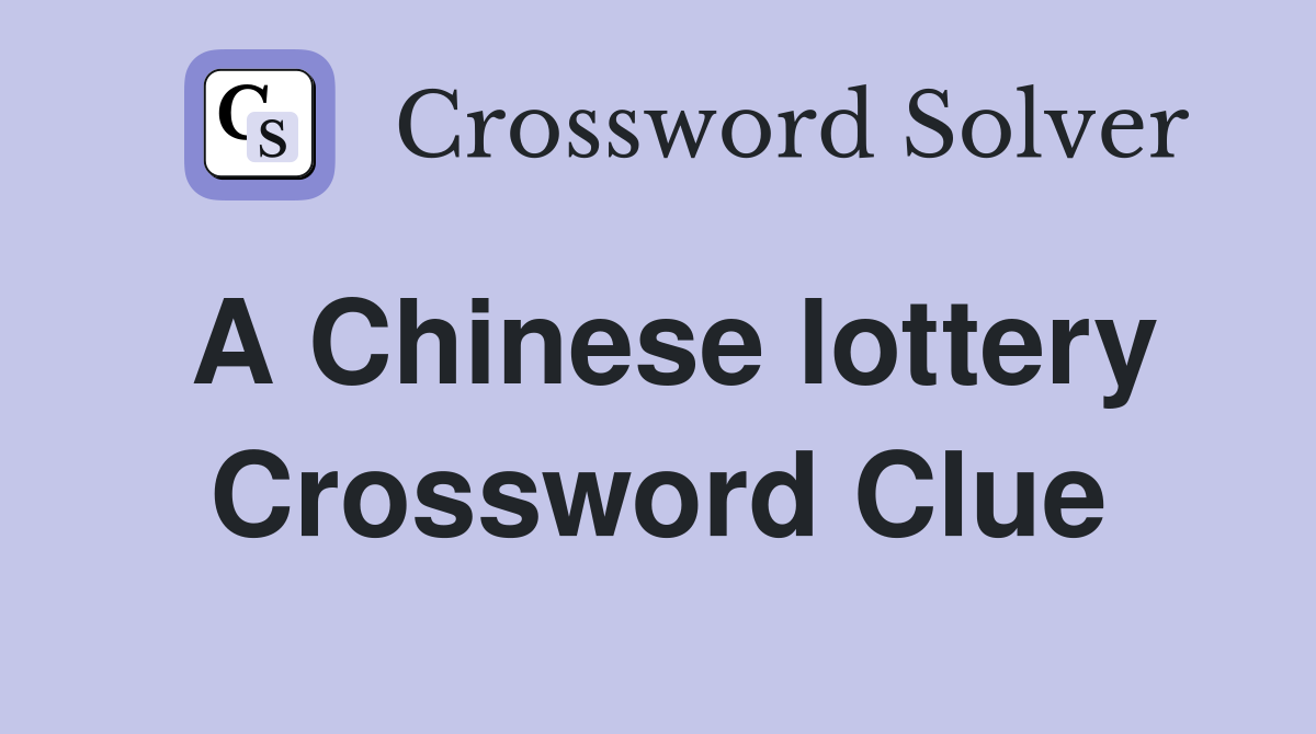A Chinese lottery Crossword Clue