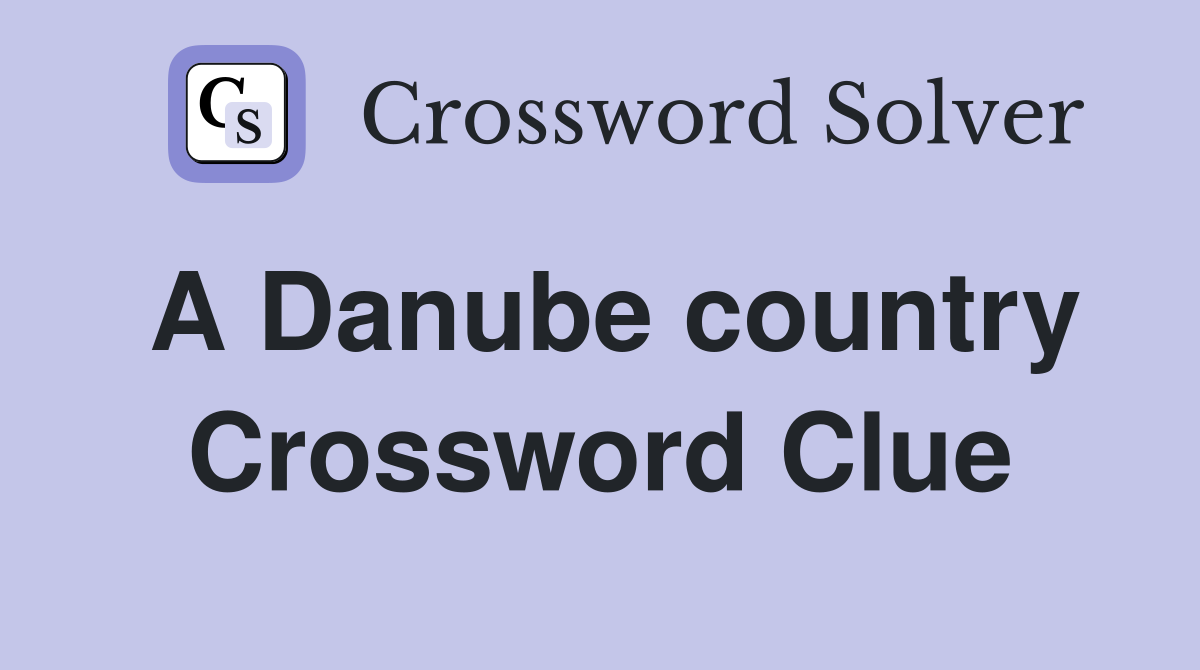 A Danube country Crossword Clue
