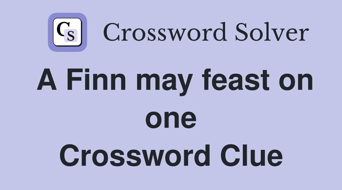 A Finn may feast on one Crossword Clue