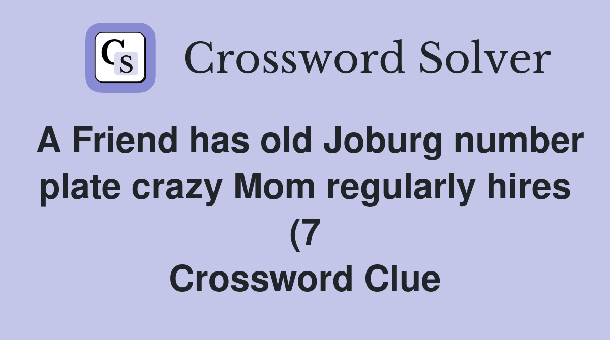 A Friend has old Joburg number plate crazy Mom regularly hires (7 A Friend has old Joburg number plate crazy Mom regularly hires (7