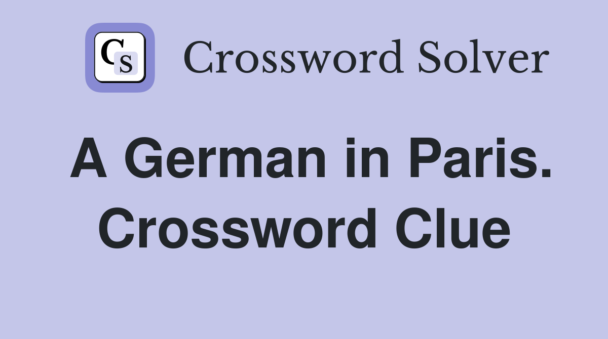 A German in Paris. Crossword Clue