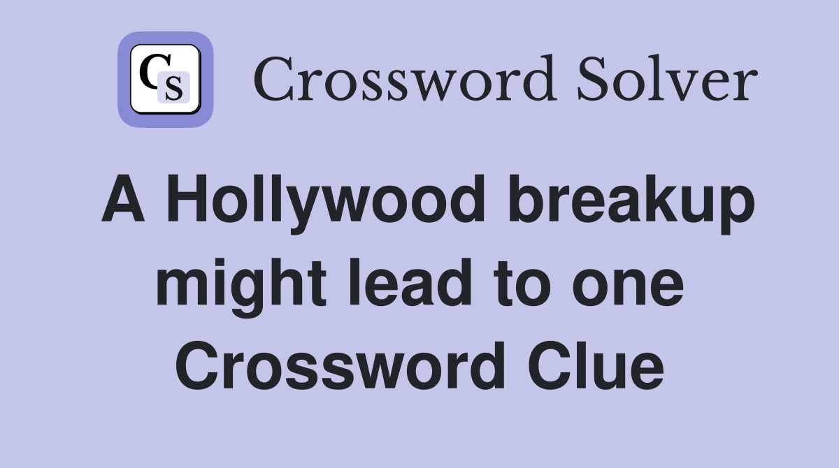 A Hollywood breakup might lead to one Crossword Clue