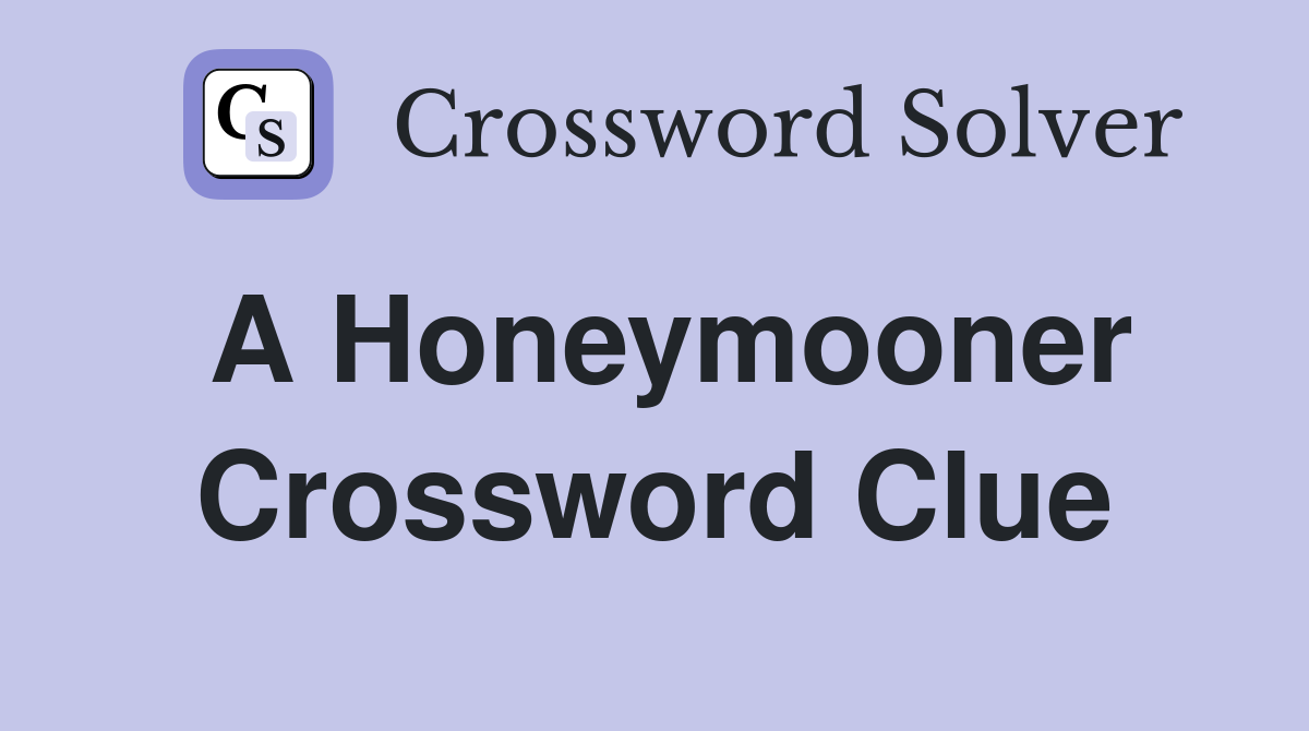 A Honeymooner Crossword Clue