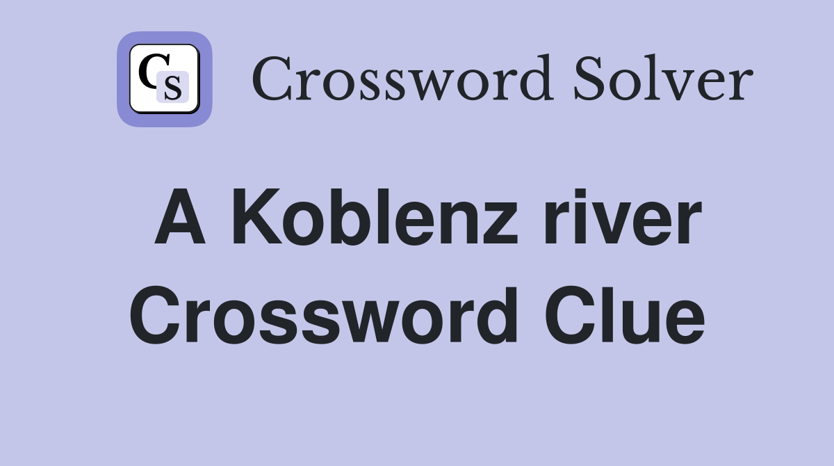A Koblenz river Crossword Clue
