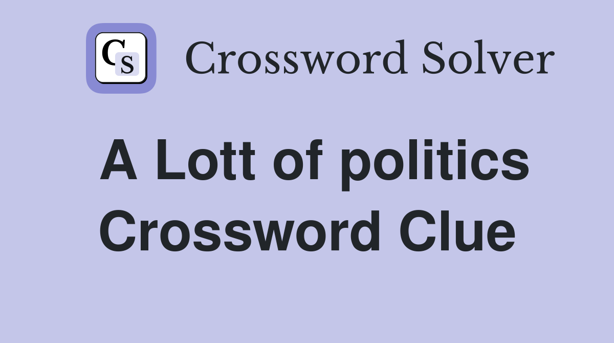 A Lott of politics Crossword Clue