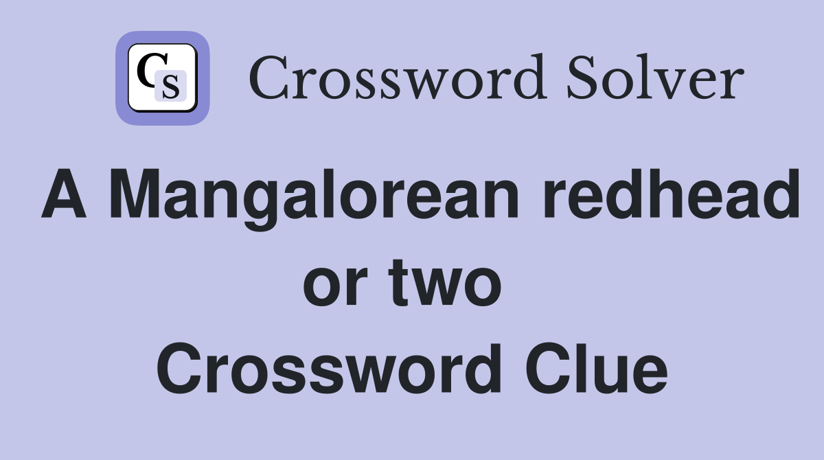 A Mangalorean redhead or two  Crossword Clue